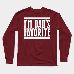 I'm Dad's Favorite Long Sleeve T-Shirt